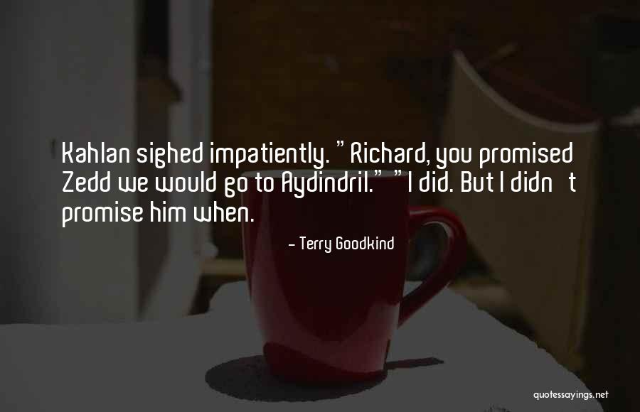 Richard Kahlan Quotes By Terry Goodkind