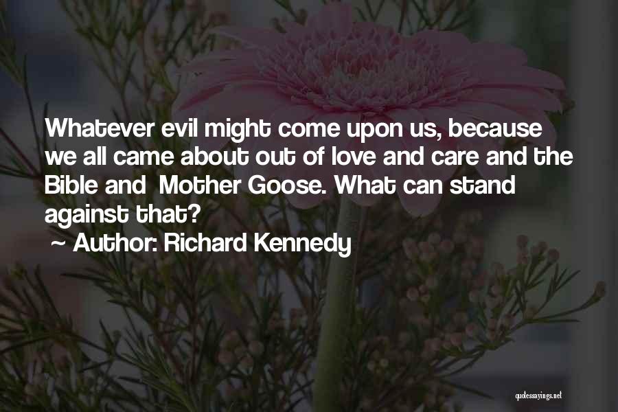 Richard Kennedy Quotes 191498