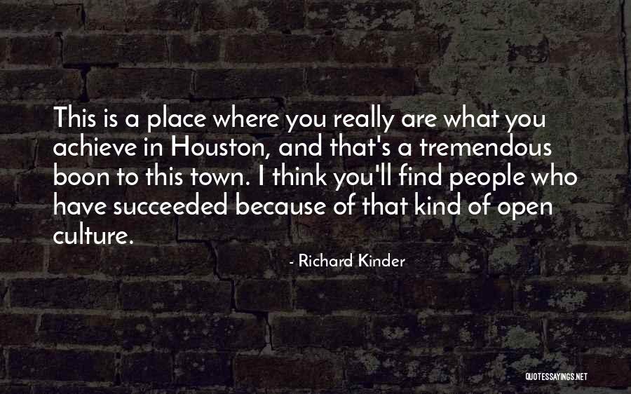 Richard Kinder Quotes 1519761 Richard Kinder Quotes 1519761