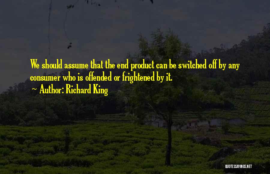Richard King Quotes 1748317