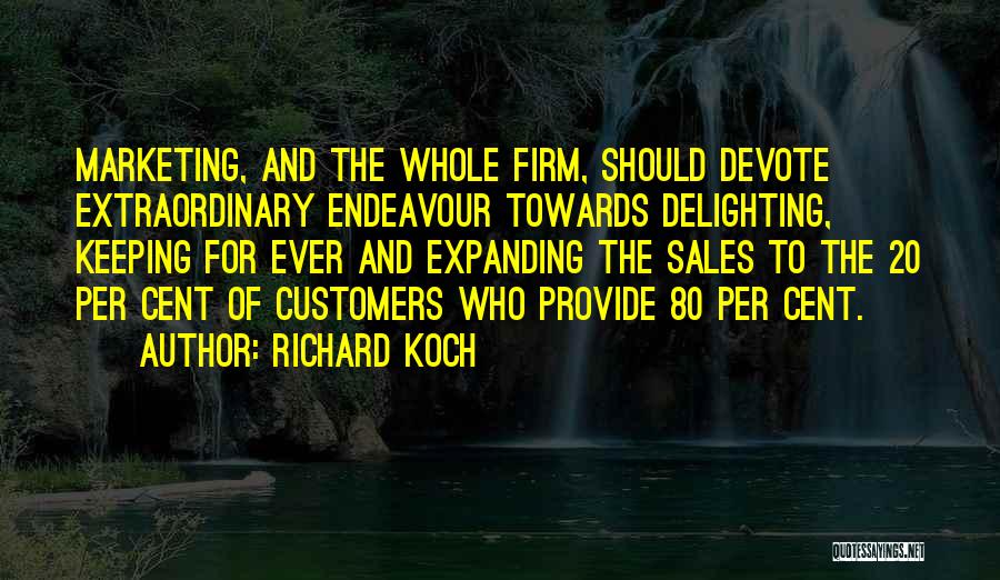 Richard Koch Quotes 1557630