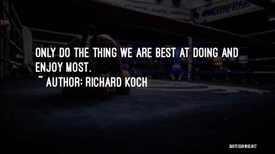 Richard Koch Quotes 2115265