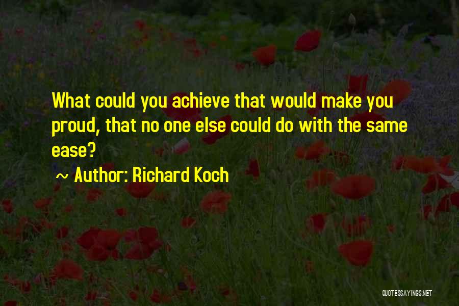 Richard Koch Quotes 464102