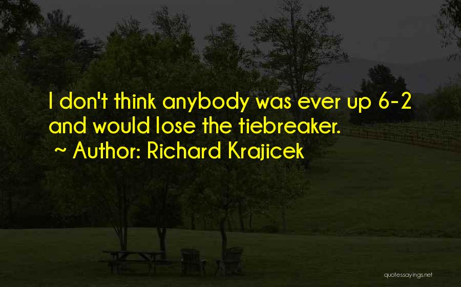 Richard Krajicek Quotes 1688057