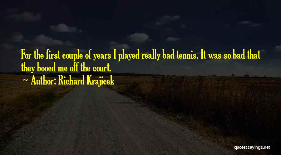 Richard Krajicek Quotes 514271