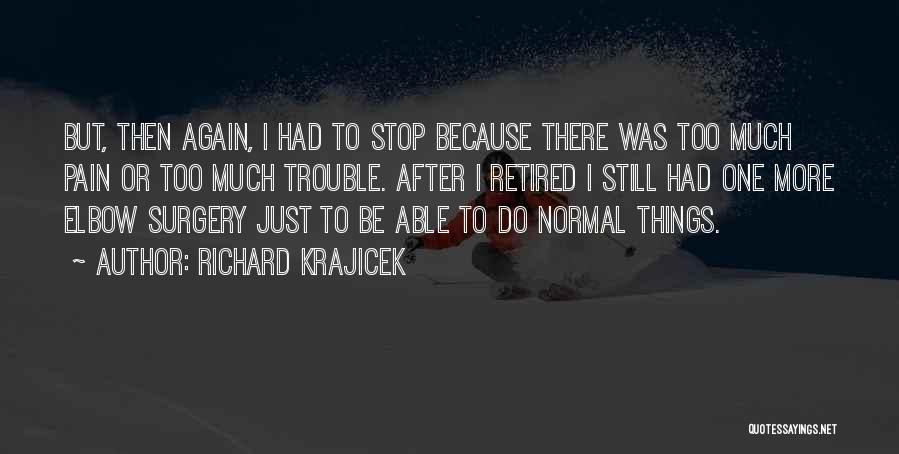Richard Krajicek Quotes 758646