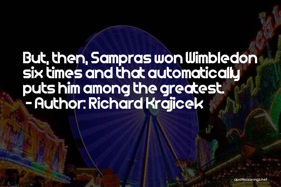 Richard Krajicek Quotes 973350