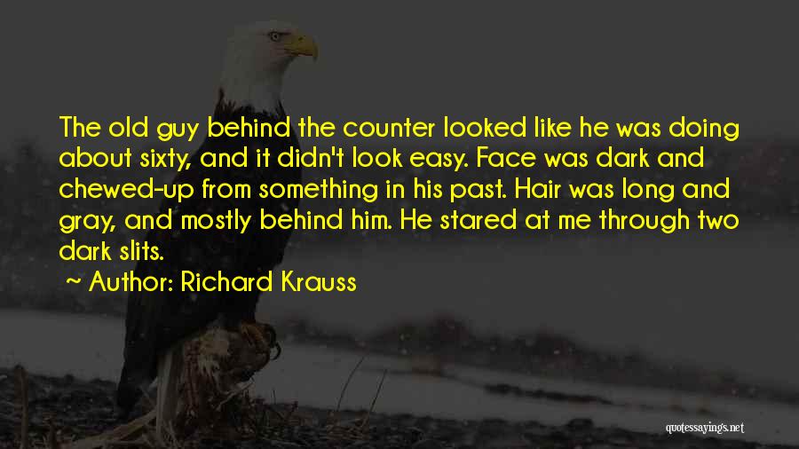 Richard Krauss Quotes 1434264