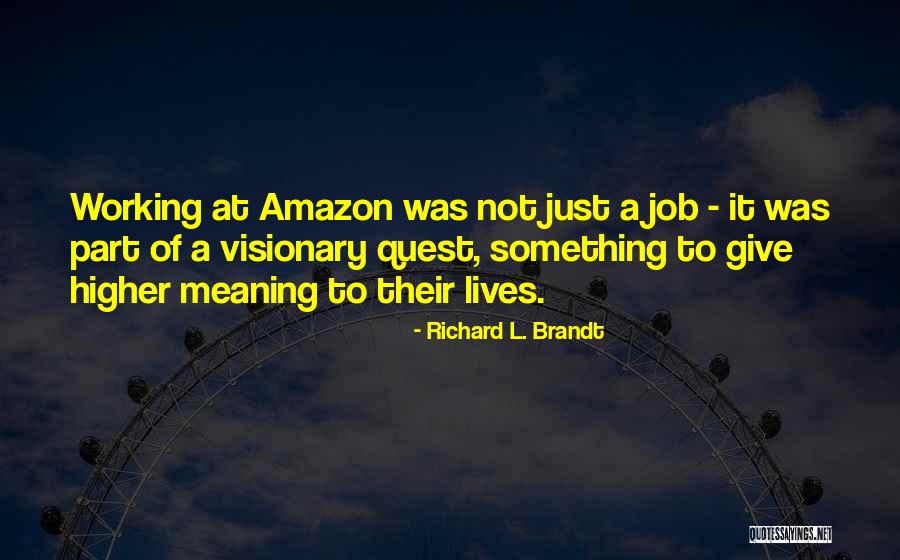 Richard L. Brandt Quotes 107120