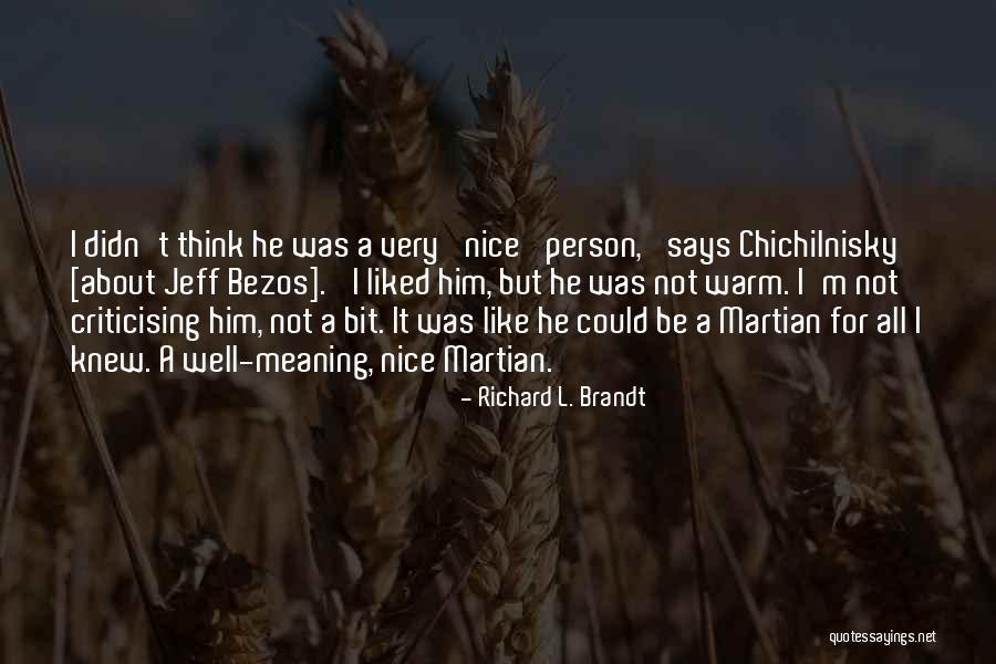 Richard L. Brandt Quotes 354469 Richard L. Brandt Quotes 354469