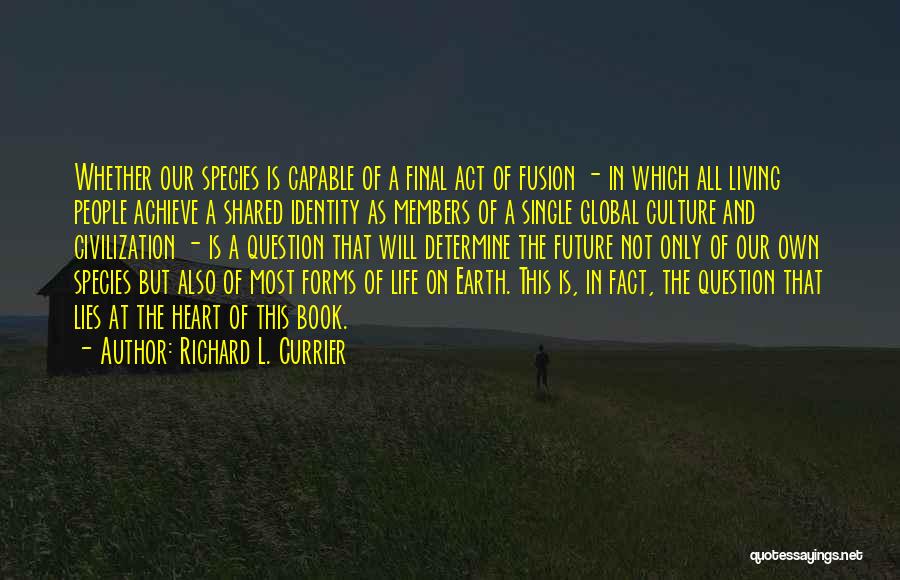 Richard L. Currier Quotes 1244020