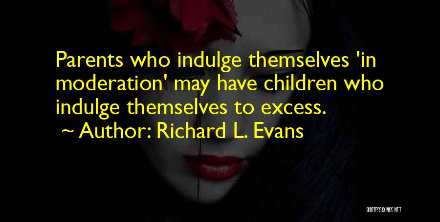Richard L. Evans Quotes 1473234