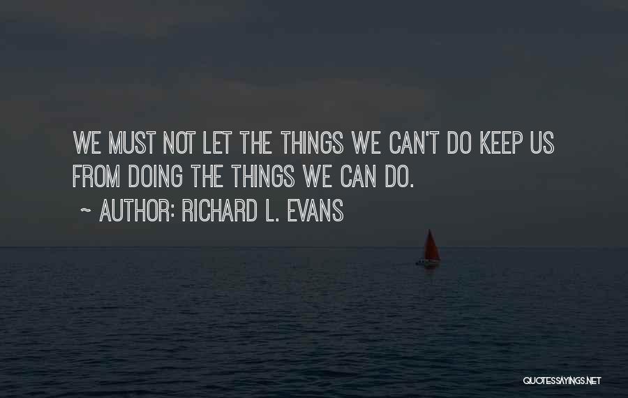 Richard L. Evans Quotes 588697