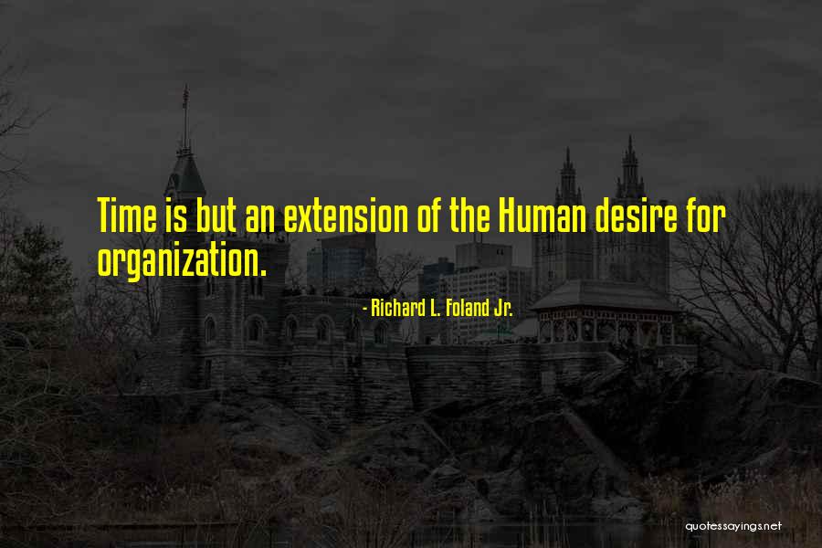 Richard L. Foland Jr. Quotes 371397 Richard L. Foland Jr. Quotes 371397
