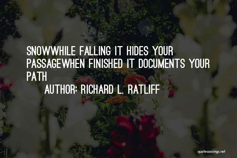 Richard L. Ratliff Quotes 1015542