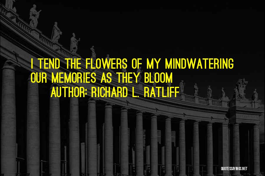 Richard L. Ratliff Quotes 1118713