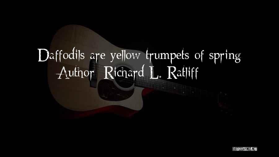 Richard L. Ratliff Quotes 1565862