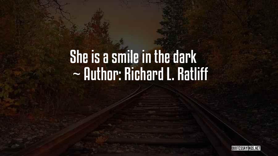 Richard L. Ratliff Quotes 2167072