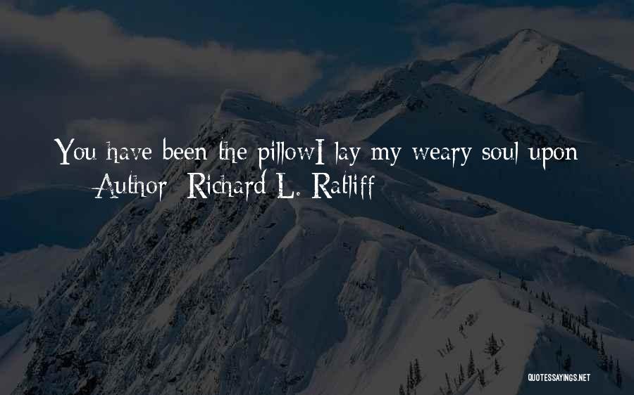 Richard L. Ratliff Quotes 596950