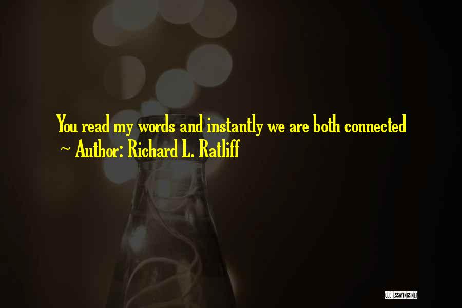 Richard L. Ratliff Quotes 769305