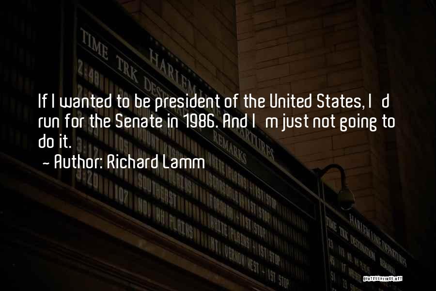 Richard Lamm Quotes 1021806