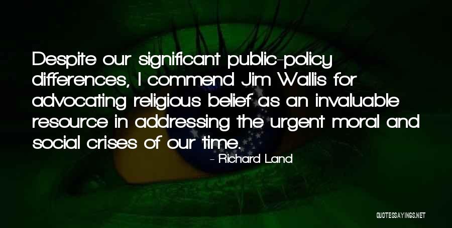 Richard Land Quotes 522051 Richard Land Quotes 522051