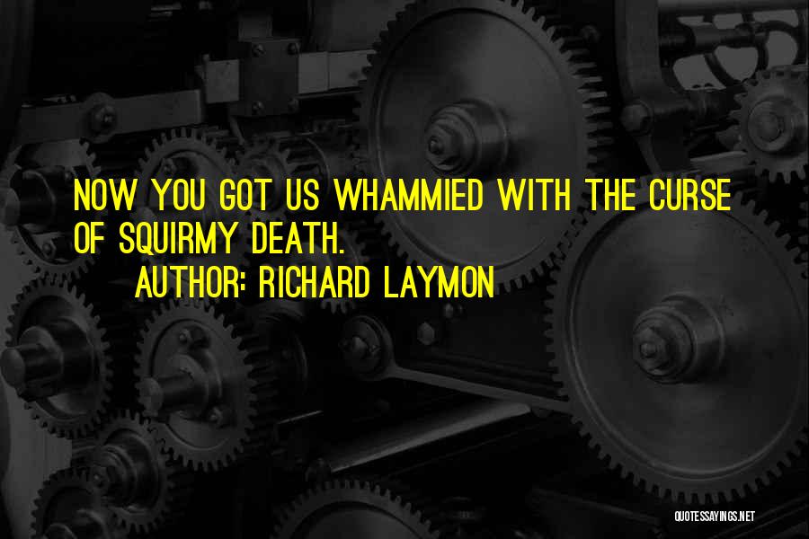 Richard Laymon Quotes 1600662