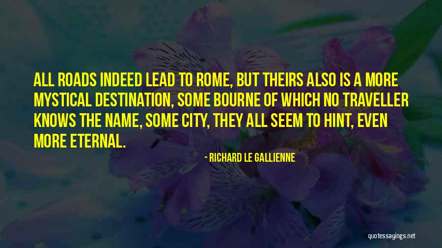 Richard Le Gallienne Quotes 1367107