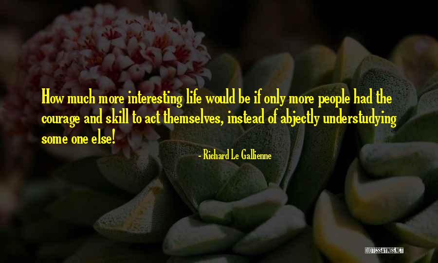 Richard Le Gallienne Quotes 1939443