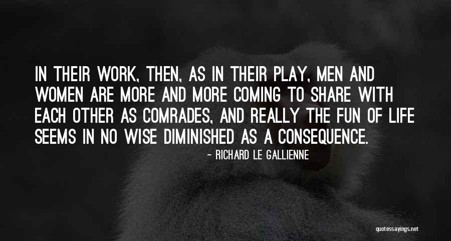 Richard Le Gallienne Quotes 2037360