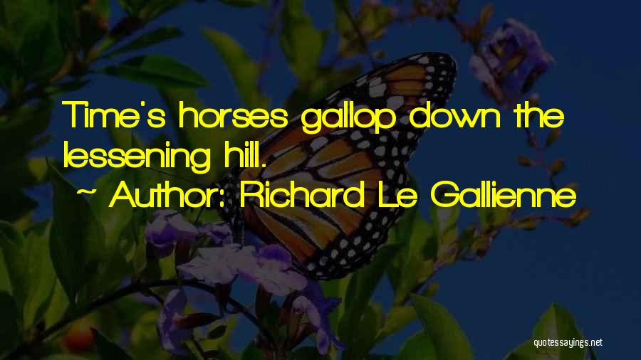 Richard Le Gallienne Quotes 319759