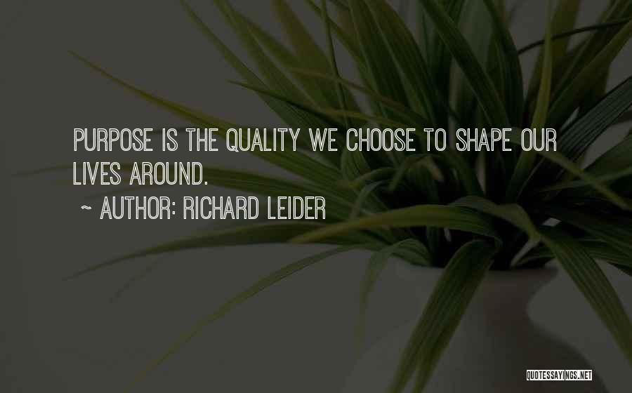 Richard Leider Quotes 1824920