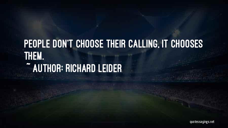Richard Leider Quotes 658830