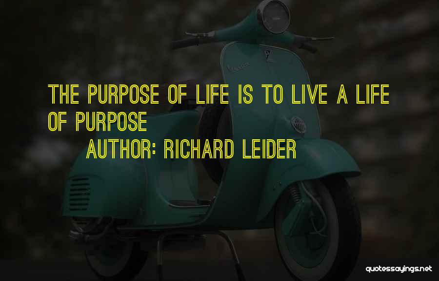 Richard Leider Quotes 96829