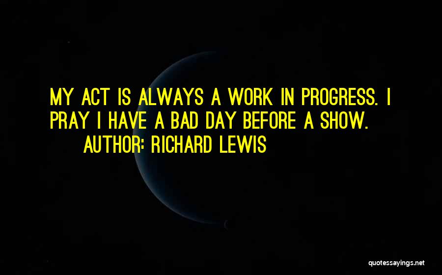 Richard Lewis Quotes 2199457