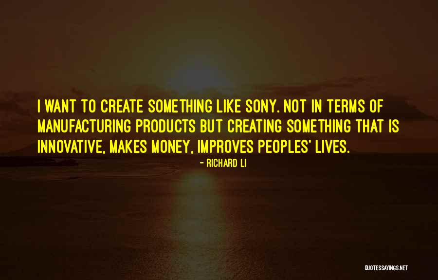 Richard Li Quotes 1431293 Richard Li Quotes 1431293