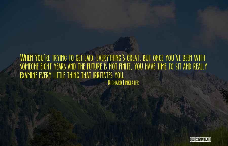 Richard Linklater Quotes 1052753 Richard Linklater Quotes 1052753
