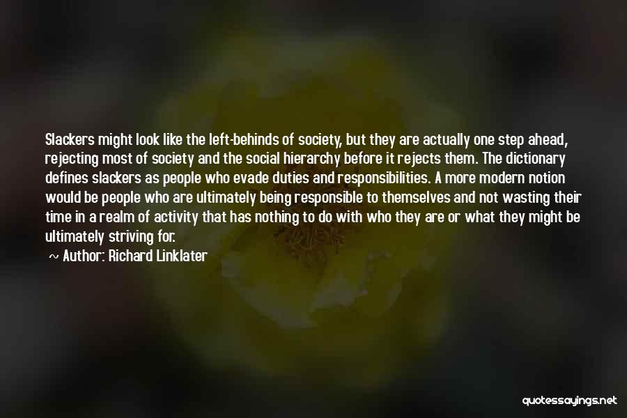 Richard Linklater Quotes 1092402