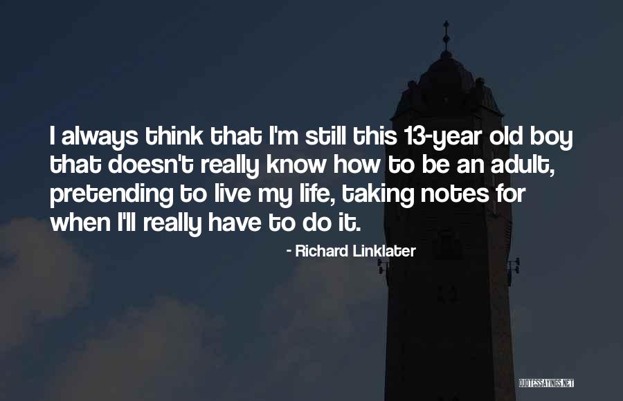 Richard Linklater Quotes 130614