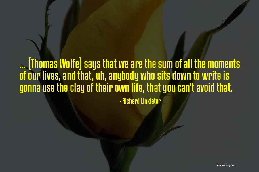 Richard Linklater Quotes 140813 Richard Linklater Quotes 140813