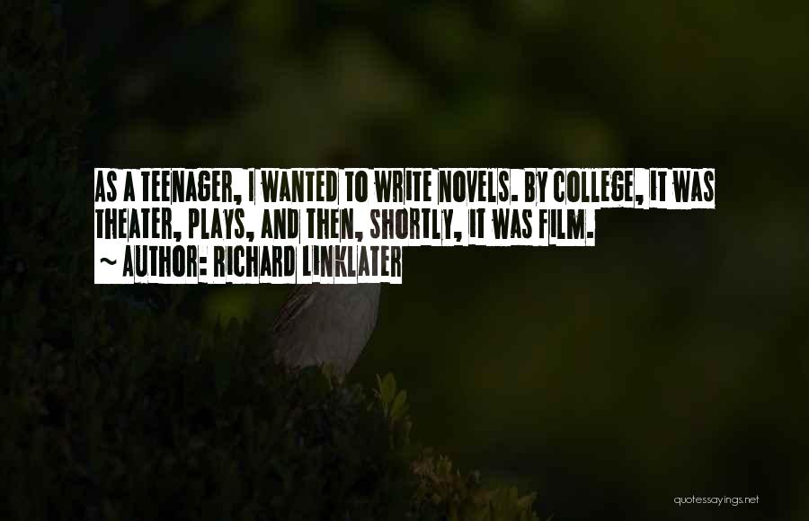 Richard Linklater Quotes 2030976