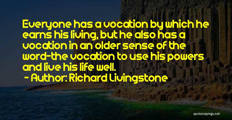 Richard Livingstone Quotes 806370
