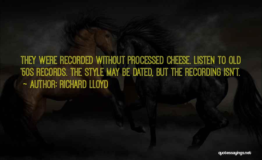 Richard Lloyd Quotes 462377