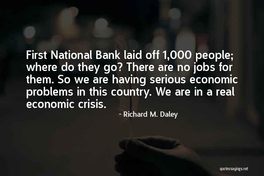 Richard M. Daley Quotes 1280283