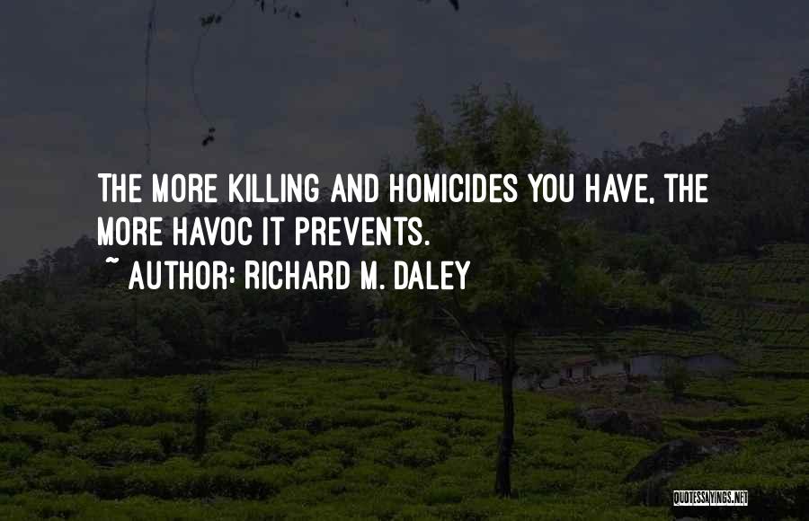 Richard M. Daley Quotes 1282005