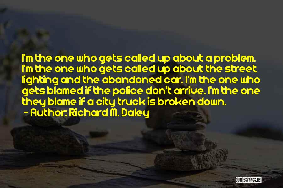 Richard M. Daley Quotes 1283318