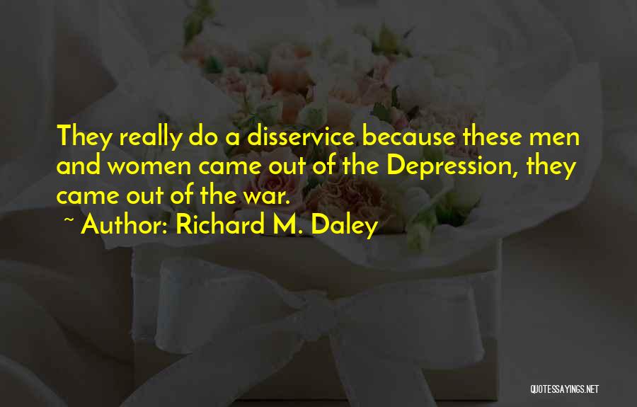 Richard M. Daley Quotes 81676