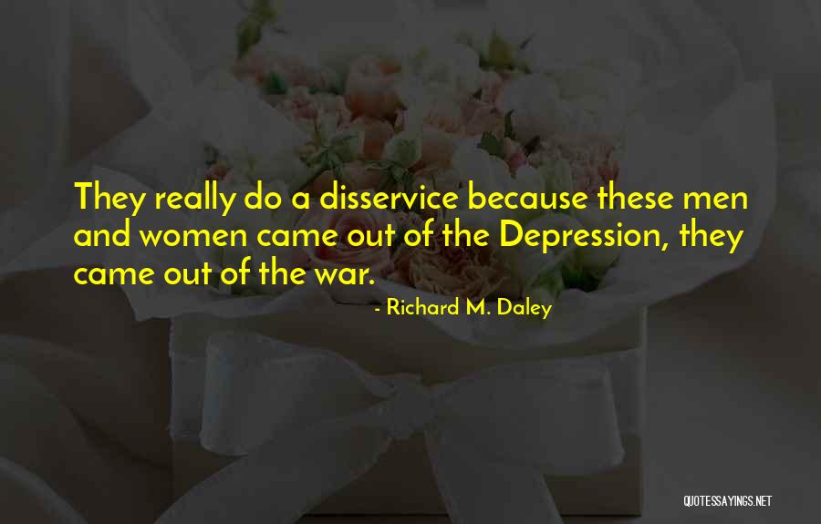 Richard M. Daley Quotes 81676