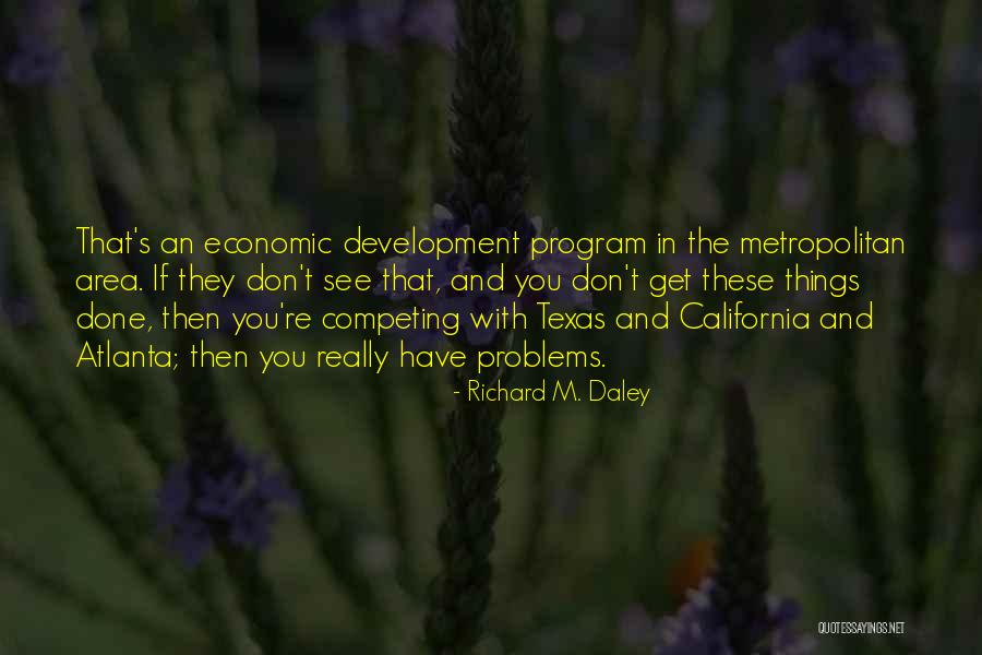 Richard M. Daley Quotes 830658