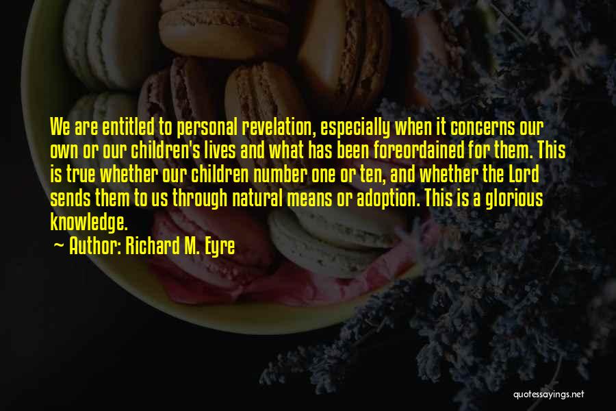 Richard M. Eyre Quotes 1539402